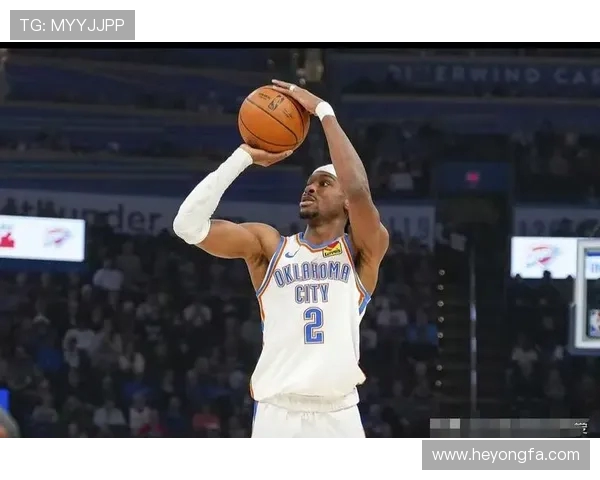 谢伊吉尔杰斯亚历山大引领雷霆崛起打造新时代球队核心力量